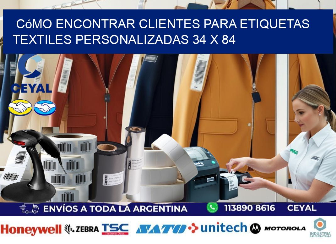 Cómo Encontrar Clientes para Etiquetas Textiles Personalizadas 34 x 84