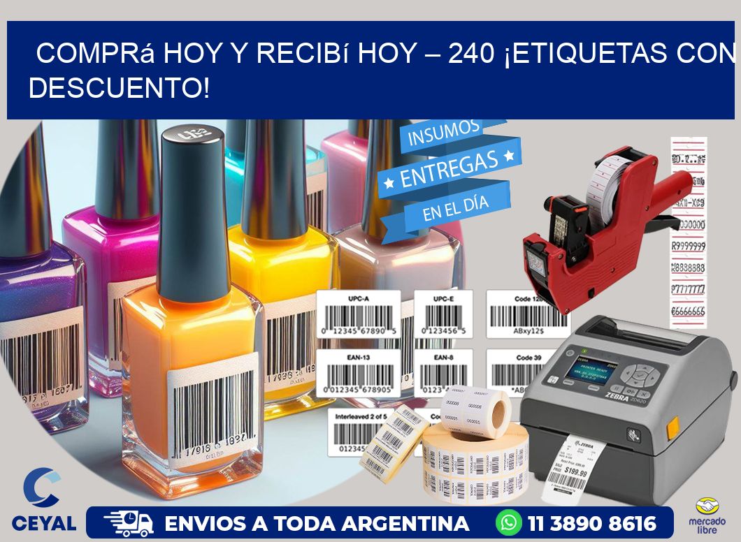 Comprá Hoy y Recibí Hoy – 240 ¡Etiquetas con Descuento!