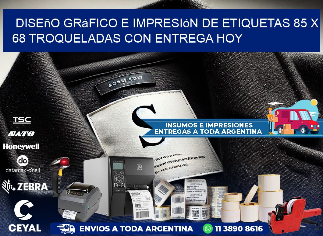 Diseño gráfico e impresión de etiquetas 85 x 68 troqueladas con entrega hoy