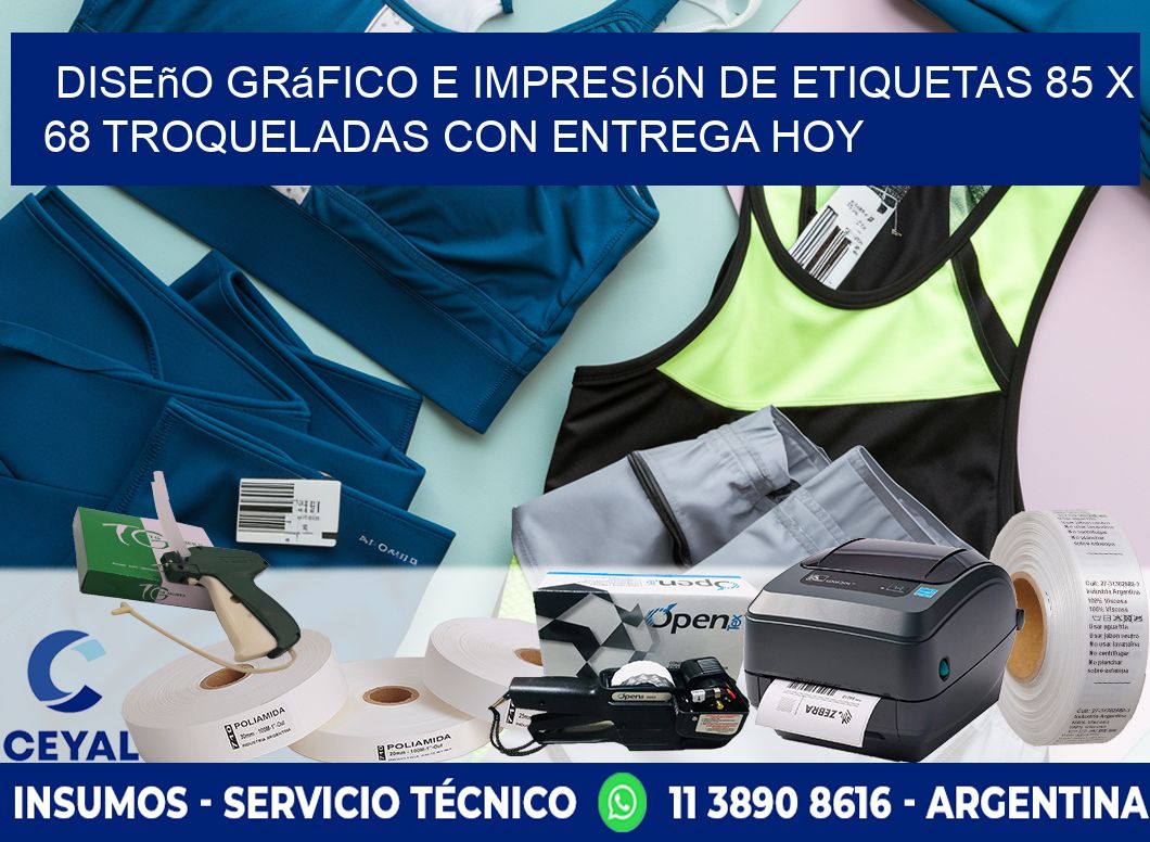 Diseño gráfico e impresión de etiquetas 85 x 68 troqueladas con entrega hoy