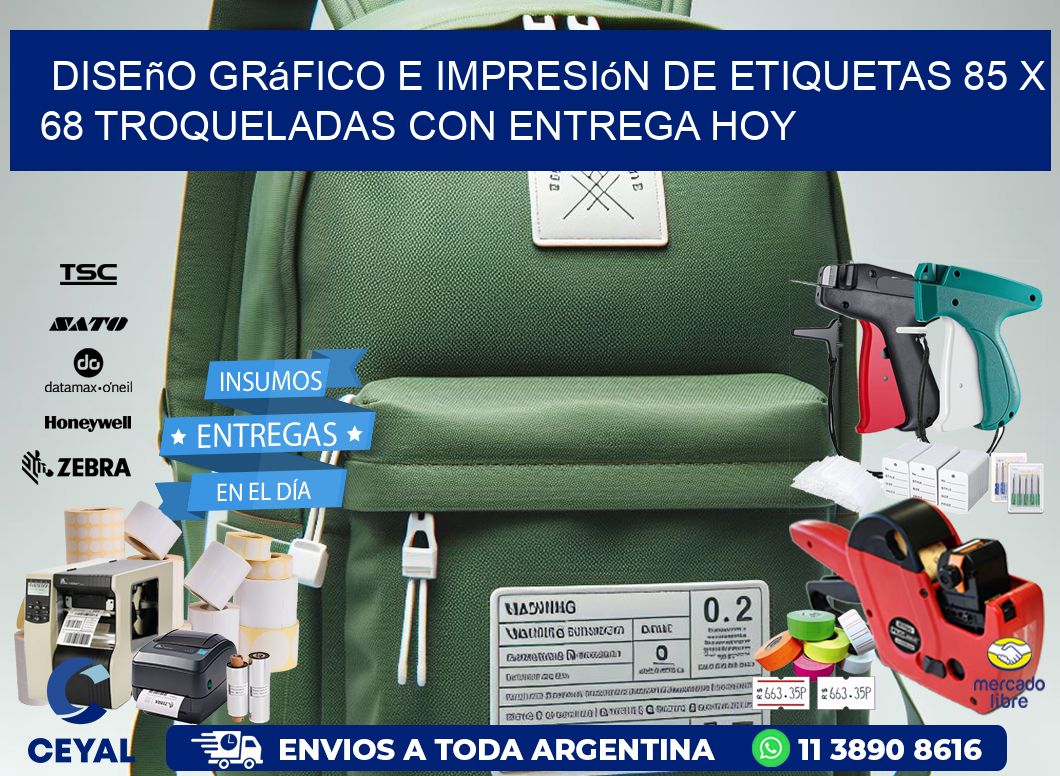 Diseño gráfico e impresión de etiquetas 85 x 68 troqueladas con entrega hoy