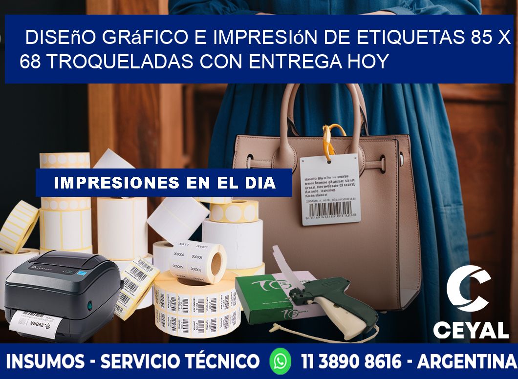 Diseño gráfico e impresión de etiquetas 85 x 68 troqueladas con entrega hoy