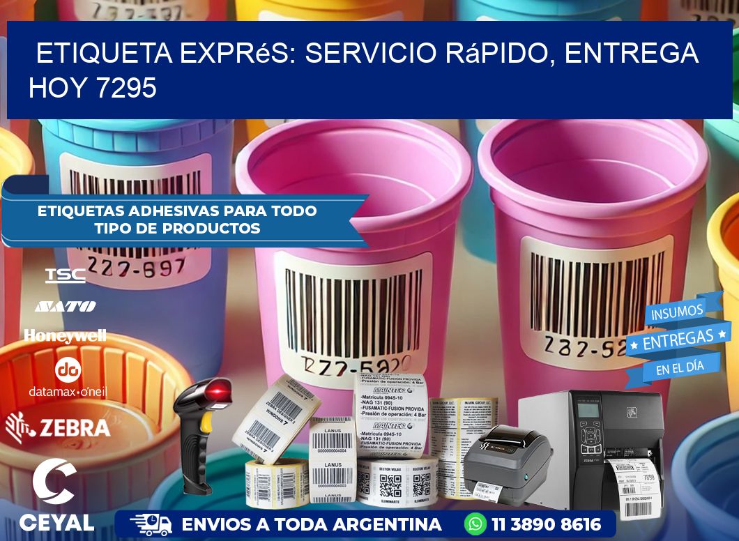 Etiqueta Exprés: Servicio Rápido, Entrega Hoy 7295