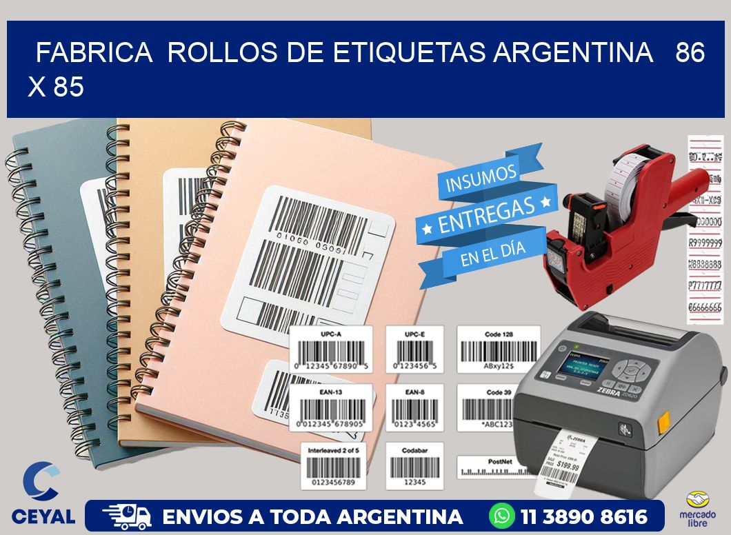 Fabrica  ROLLOS DE ETIQUETAS ARGENTINA   86 x 85