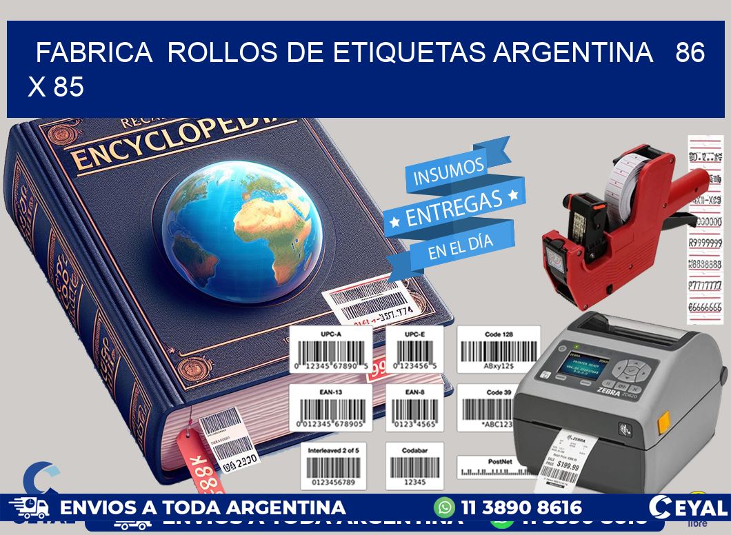 Fabrica  ROLLOS DE ETIQUETAS ARGENTINA   86 x 85