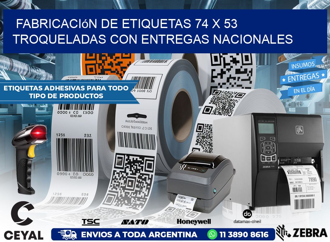 Fabricación de etiquetas 74 x 53 troqueladas con entregas nacionales