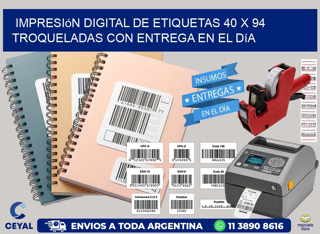 Impresión digital de etiquetas 40 x 94 troqueladas con entrega en el día