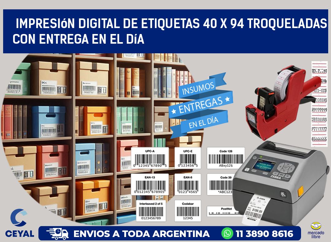 Impresión digital de etiquetas 40 x 94 troqueladas con entrega en el día