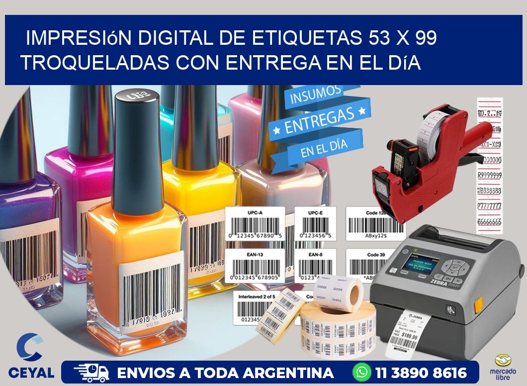 Impresión digital de etiquetas 53 x 99 troqueladas con entrega en el día