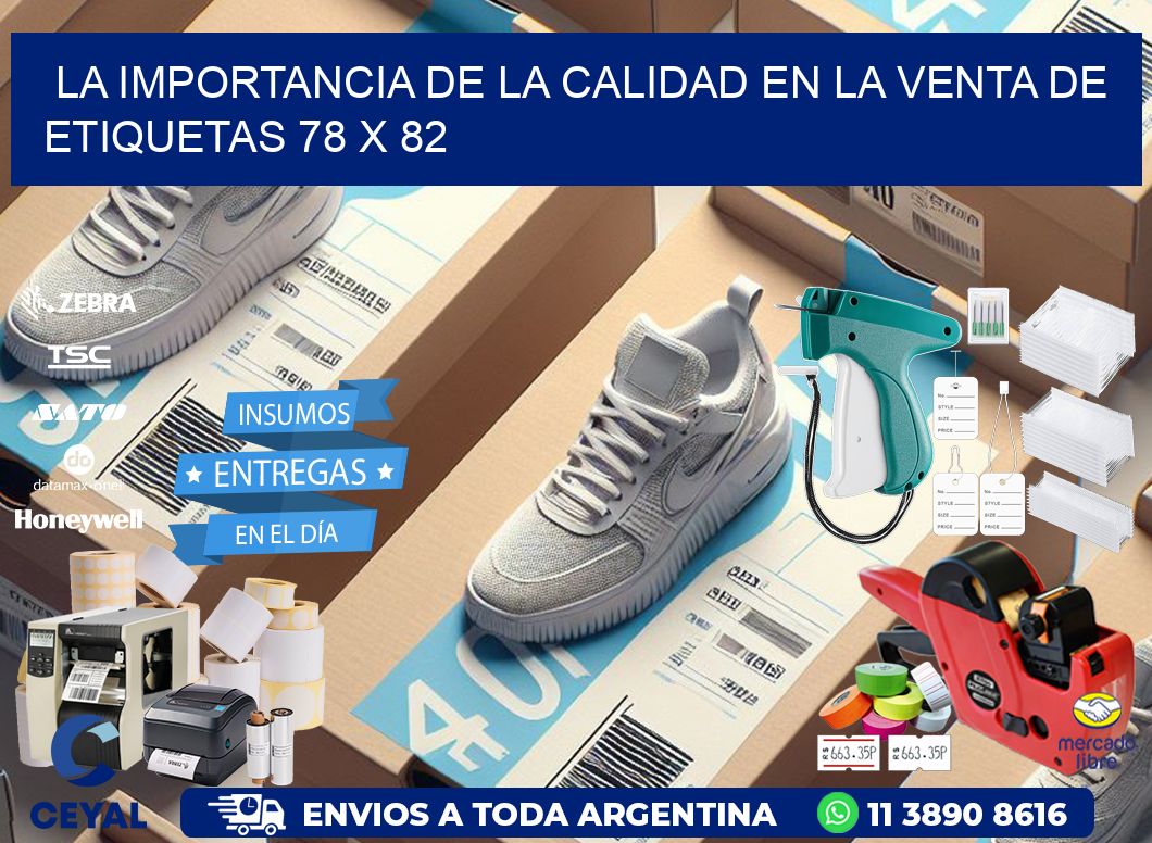 La Importancia de la Calidad en la Venta de Etiquetas 78 x 82