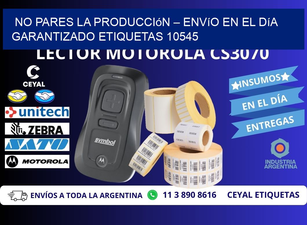 No Pares la Producción – Envío en el Día Garantizado etiquetas 10545