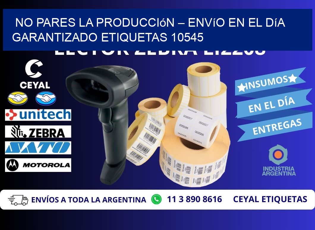 No Pares la Producción – Envío en el Día Garantizado etiquetas 10545