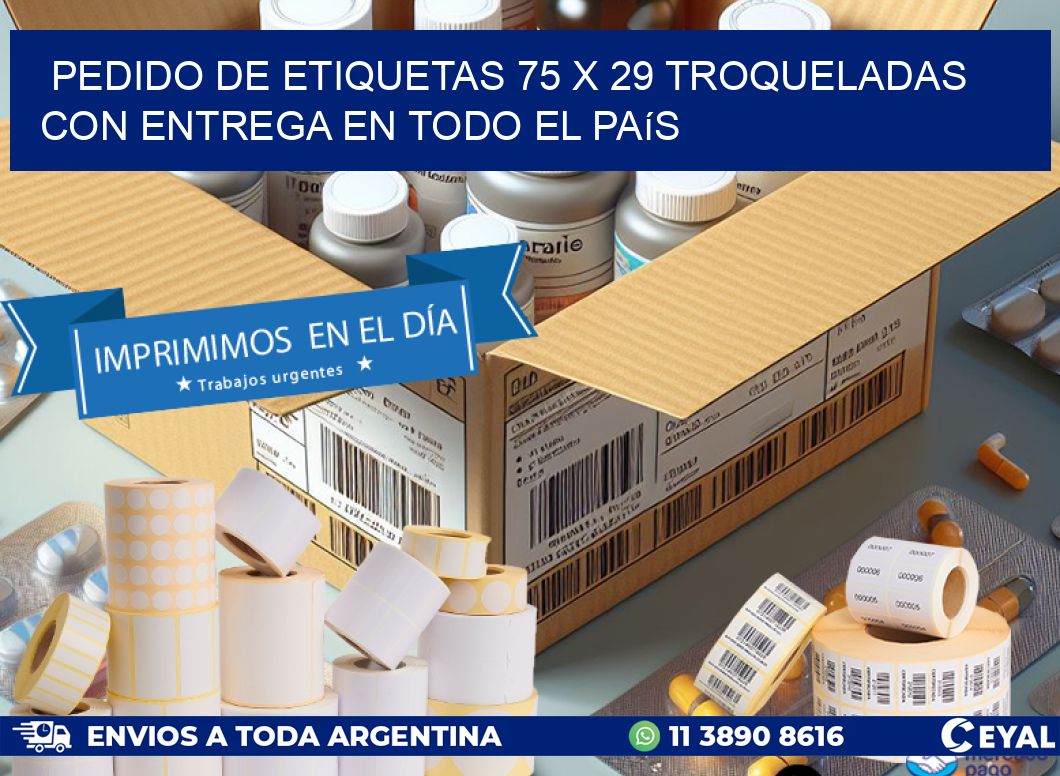 Pedido de etiquetas 75 x 29 troqueladas con entrega en todo el país