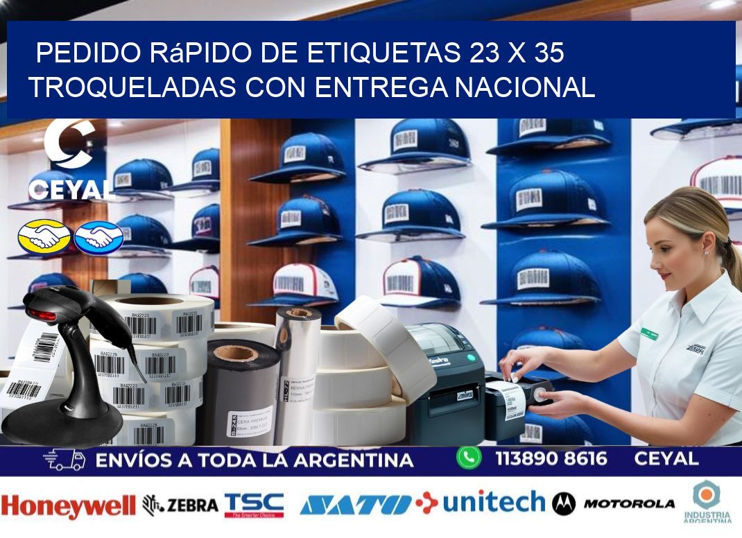 Pedido rápido de etiquetas 23 x 35 troqueladas con entrega nacional