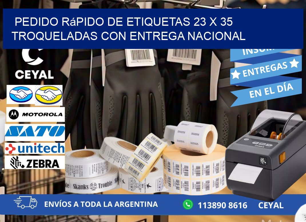 Pedido rápido de etiquetas 23 x 35 troqueladas con entrega nacional