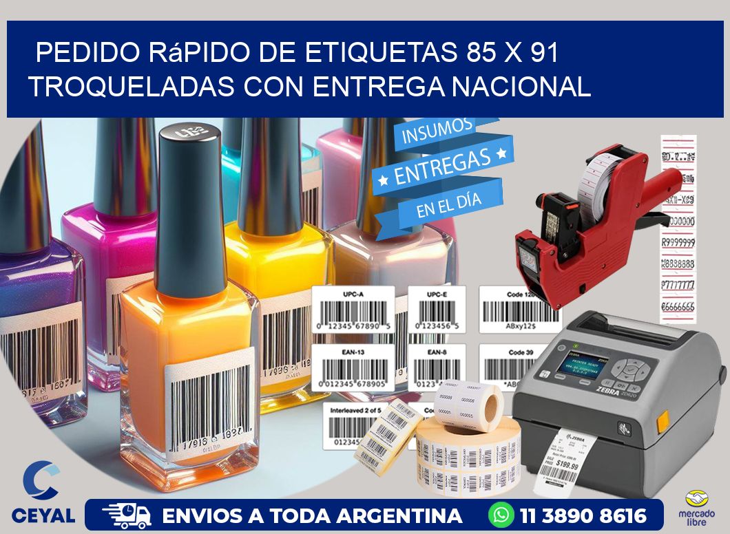 Pedido rápido de etiquetas 85 x 91 troqueladas con entrega nacional