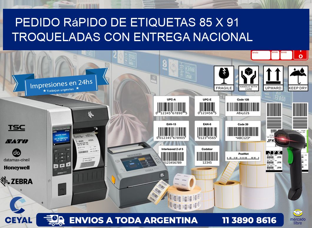 Pedido rápido de etiquetas 85 x 91 troqueladas con entrega nacional