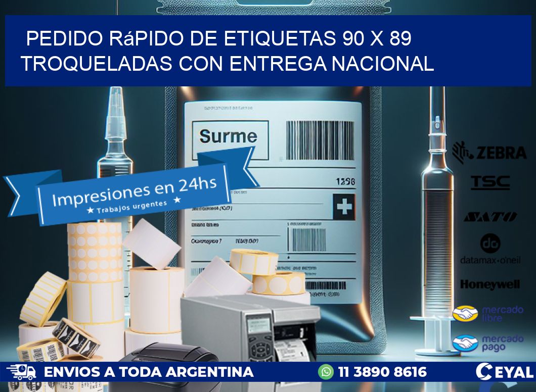 Pedido rápido de etiquetas 90 x 89 troqueladas con entrega nacional