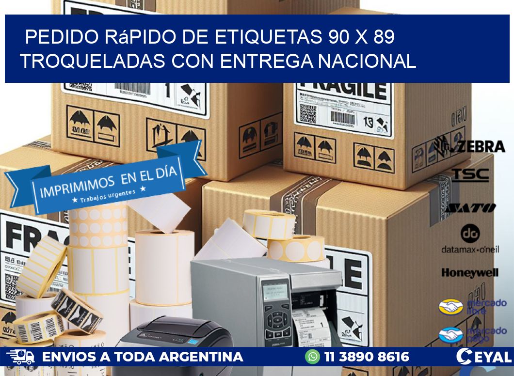 Pedido rápido de etiquetas 90 x 89 troqueladas con entrega nacional