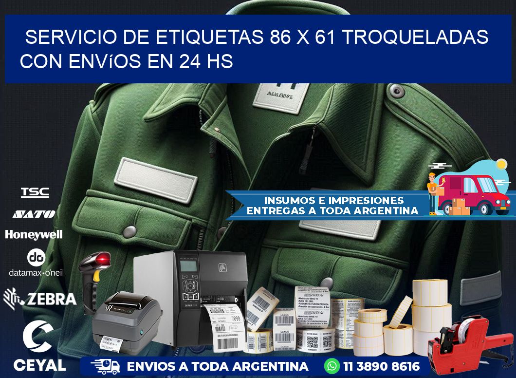 Servicio de etiquetas 86 x 61 troqueladas con envíos en 24 hs