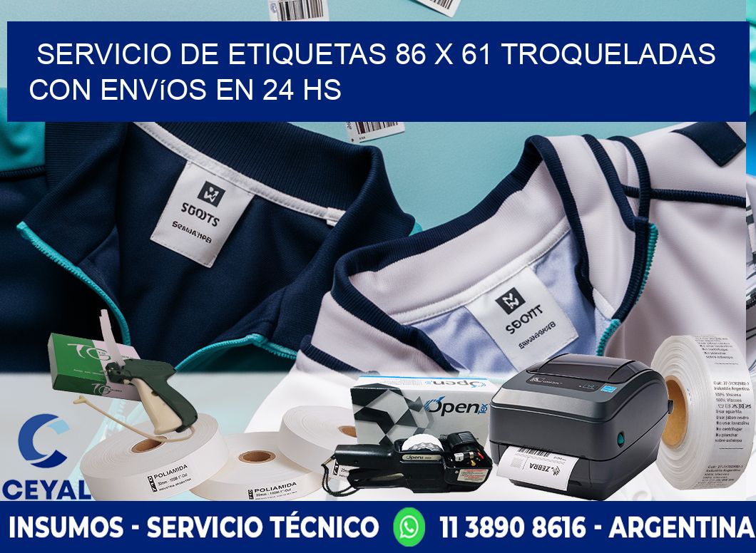 Servicio de etiquetas 86 x 61 troqueladas con envíos en 24 hs