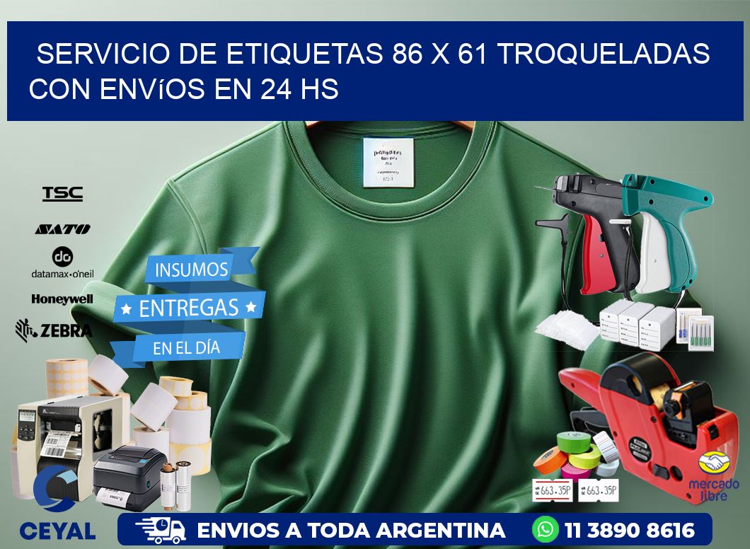 Servicio de etiquetas 86 x 61 troqueladas con envíos en 24 hs
