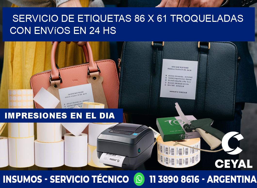 Servicio de etiquetas 86 x 61 troqueladas con envíos en 24 hs