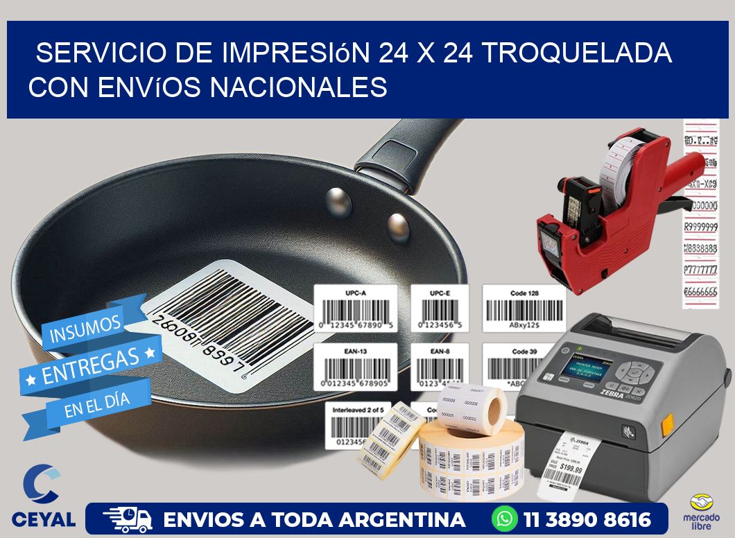 Servicio de impresión 24 x 24 troquelada con envíos nacionales
