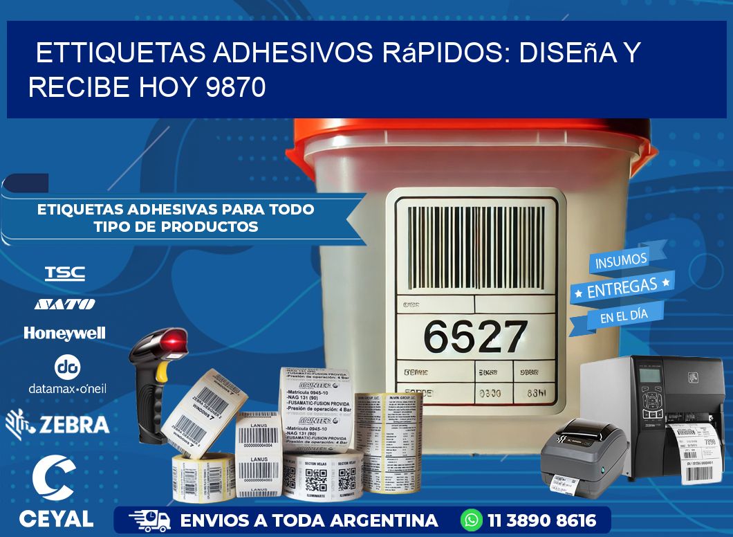 ettiquetas Adhesivos Rápidos: Diseña y Recibe Hoy 9870