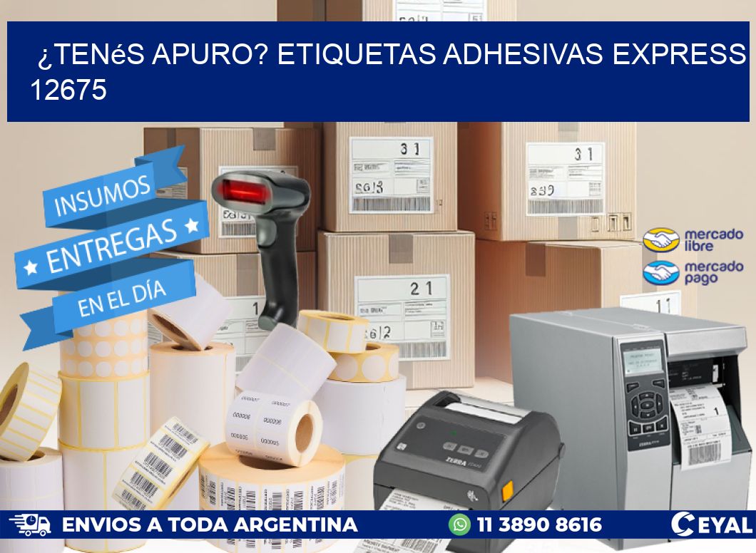 ¿Tenés Apuro? Etiquetas Adhesivas Express 12675