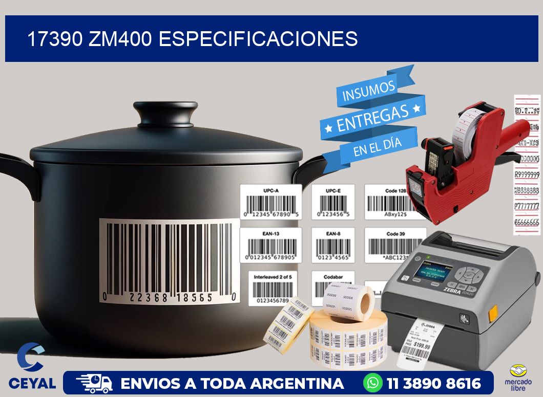 17390 ZM400 especificaciones