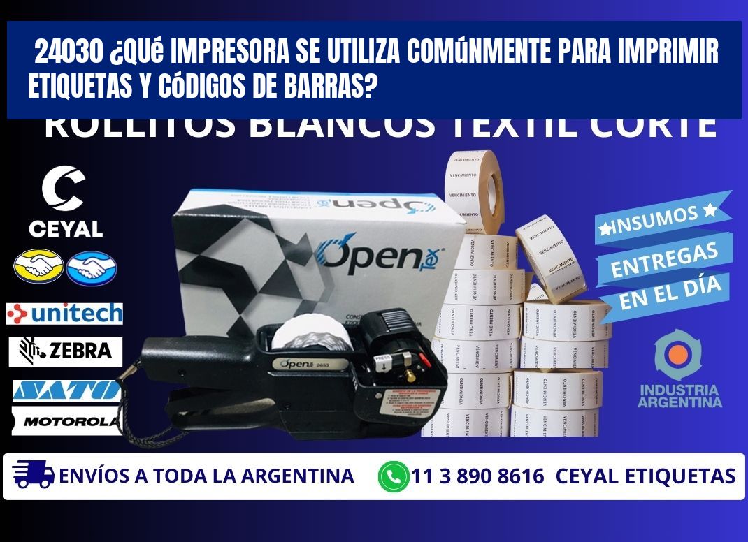 24030 ¿Qué impresora se utiliza comúnmente para imprimir etiquetas y códigos de barras?
