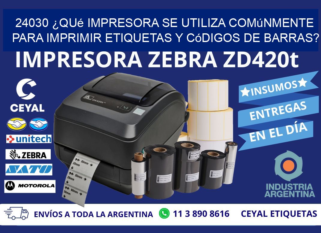 24030 ¿Qué impresora se utiliza comúnmente para imprimir etiquetas y códigos de barras?
