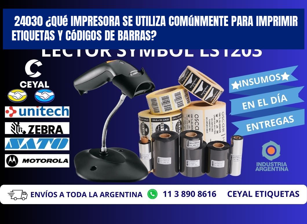 24030 ¿Qué impresora se utiliza comúnmente para imprimir etiquetas y códigos de barras?