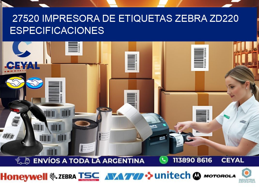 27520 impresora de etiquetas Zebra ZD220 especificaciones