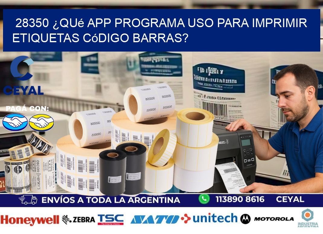 28350 ¿Qué app programa uso para imprimir etiquetas código barras?