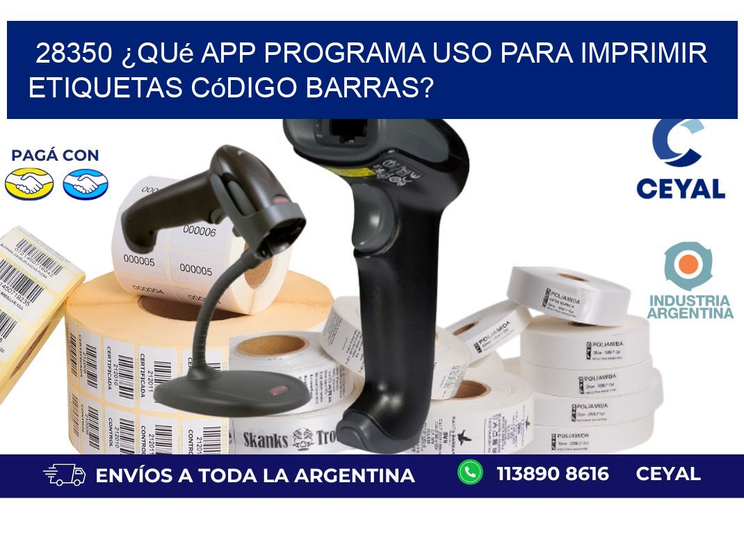 28350 ¿Qué app programa uso para imprimir etiquetas código barras?