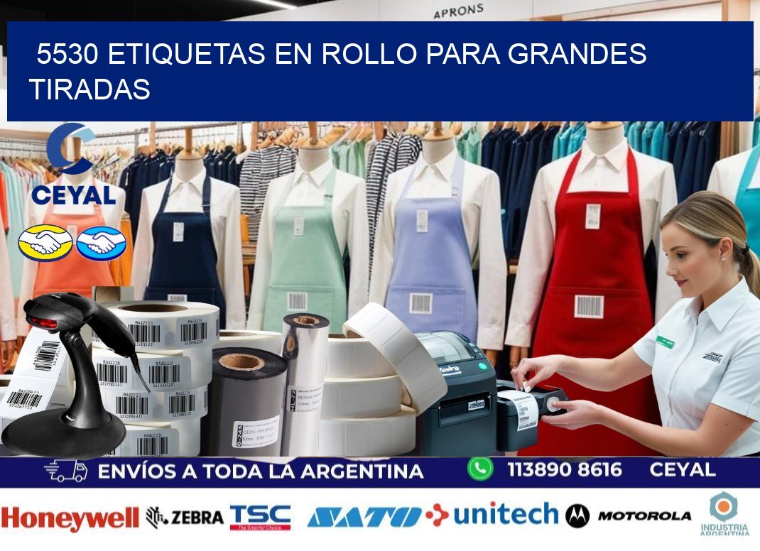 5530 Etiquetas en rollo para grandes tiradas