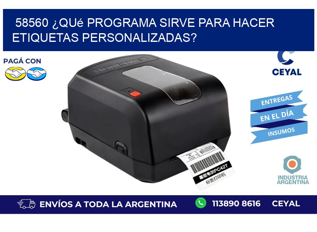 58560 ¿Qué programa sirve para hacer etiquetas personalizadas?