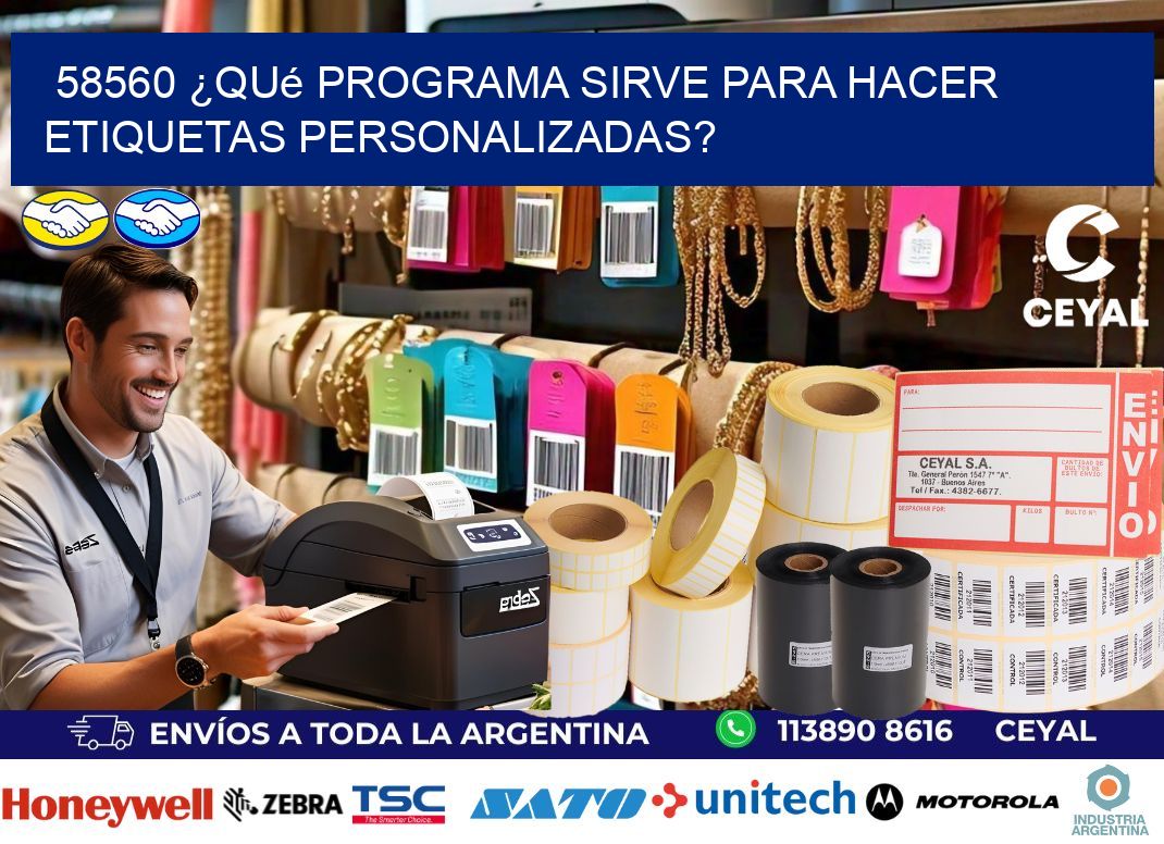 58560 ¿Qué programa sirve para hacer etiquetas personalizadas?