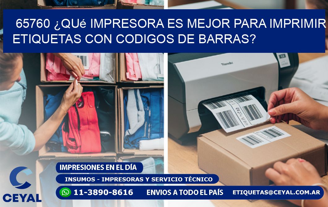65760 ¿Qué impresora es mejor para imprimir etiquetas con codigos de barras?