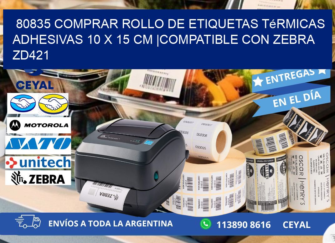 80835 Comprar Rollo de Etiquetas Térmicas Adhesivas 10 x 15 cm |Compatible con Zebra ZD421