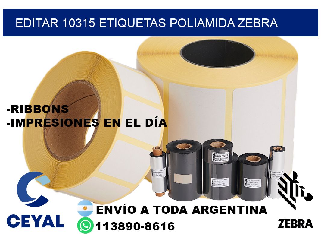 EDITAR 10315 ETIQUETAS POLIAMIDA ZEBRA