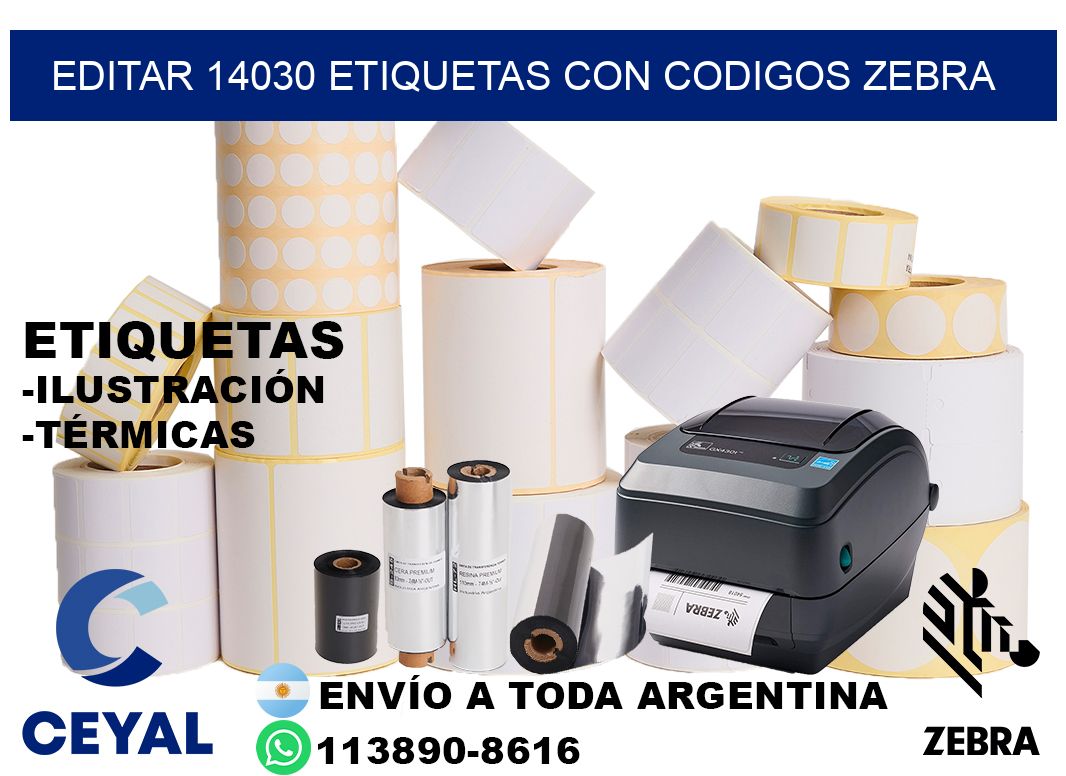 EDITAR 14030 ETIQUETAS CON CODIGOS ZEBRA