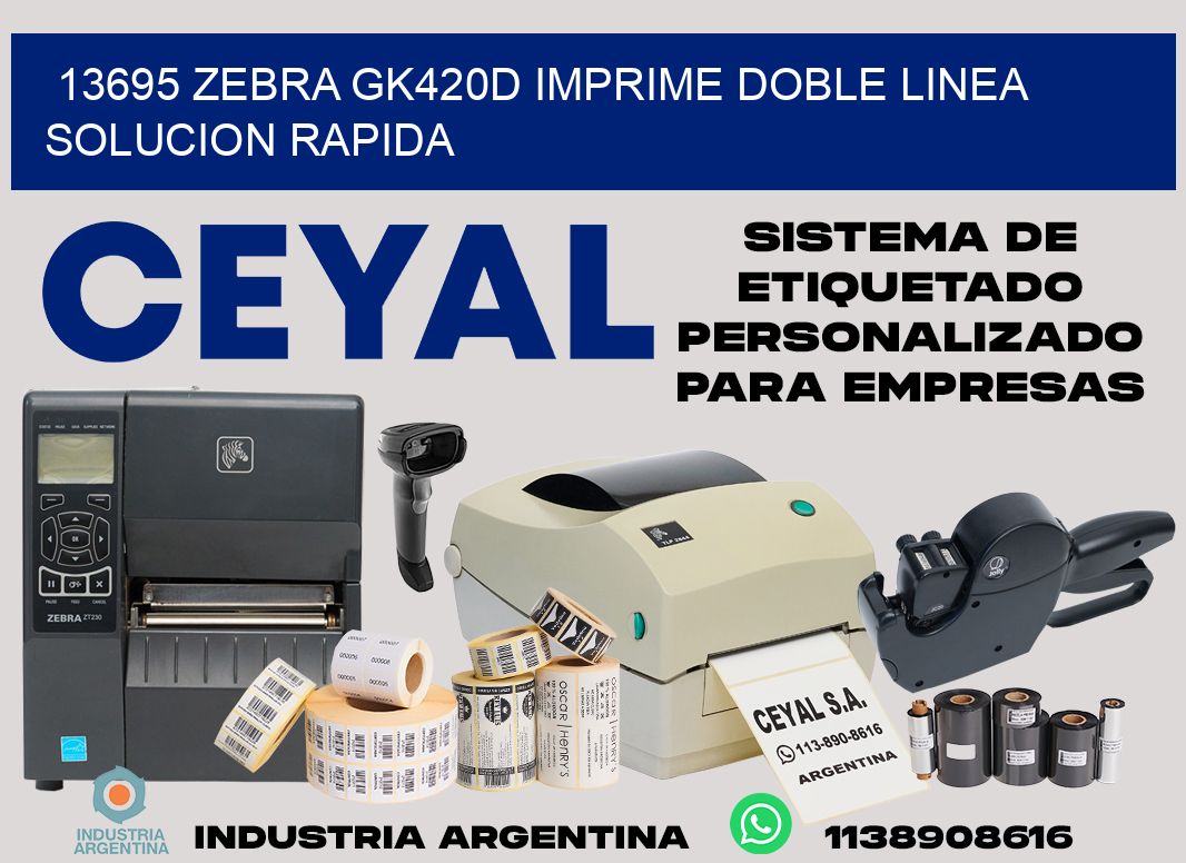 13695 zebra gk420d imprime doble linea solucion rapida