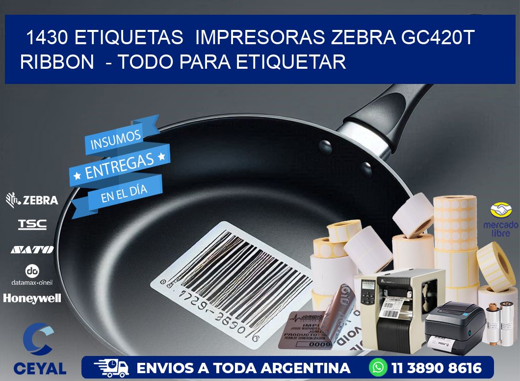 1430 etiquetas  impresoras zebra gc420t ribbon  - Todo para Etiquetar