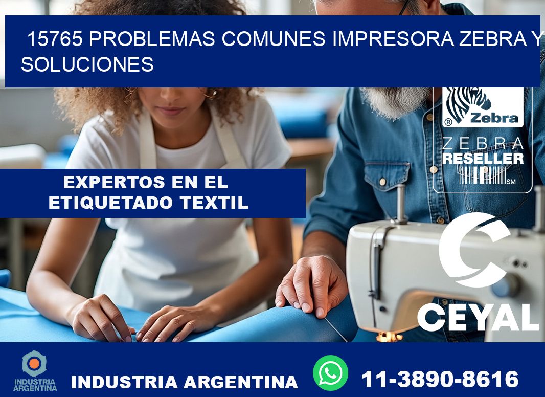 15765 problemas comunes impresora Zebra y soluciones