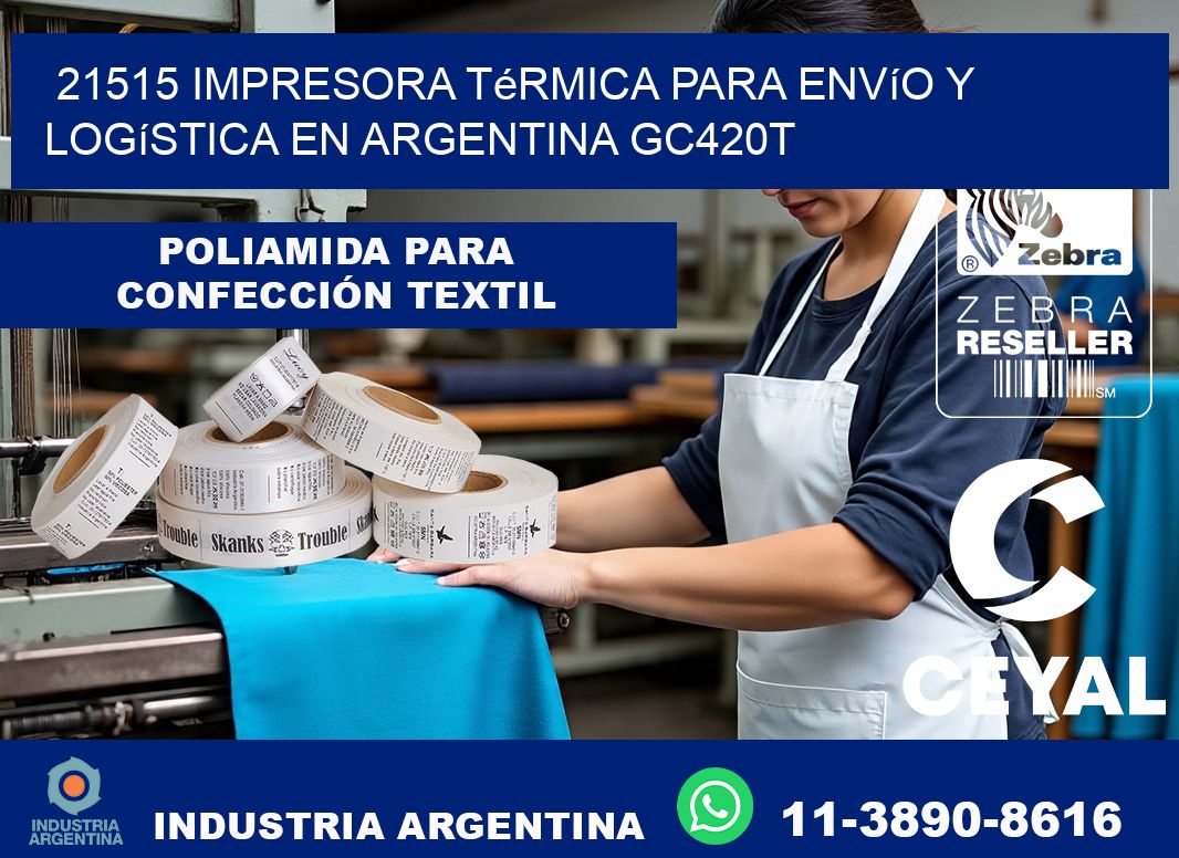 21515 impresora térmica para envío y logística en Argentina GC420T