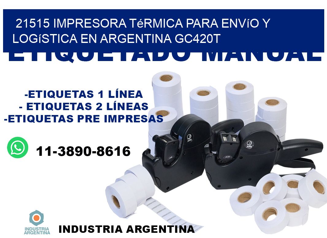 21515 impresora térmica para envío y logística en Argentina GC420T