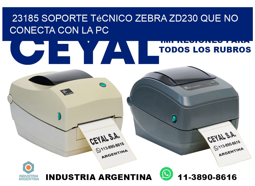 23185 soporte técnico zebra zd230 que no conecta con la pc